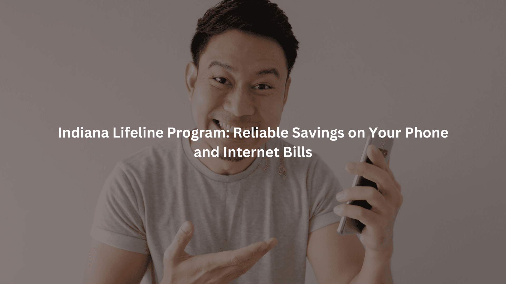 Indiana Lifeline Program: Reliable Savings on Your Phone and Internet Bills