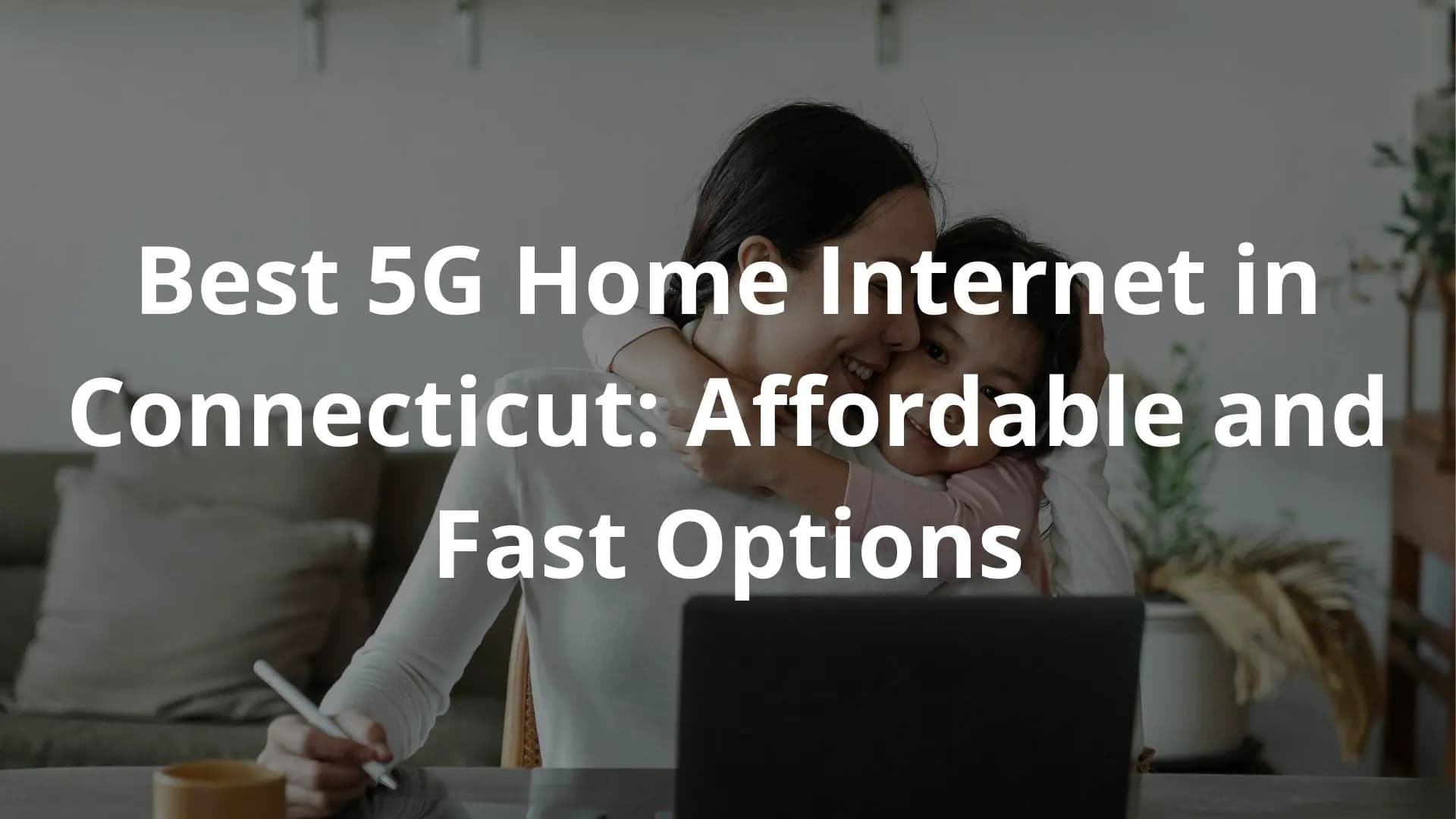A young woman smiling while using a laptop, accompanied by the text promoting 5G home internet in Connecticut.