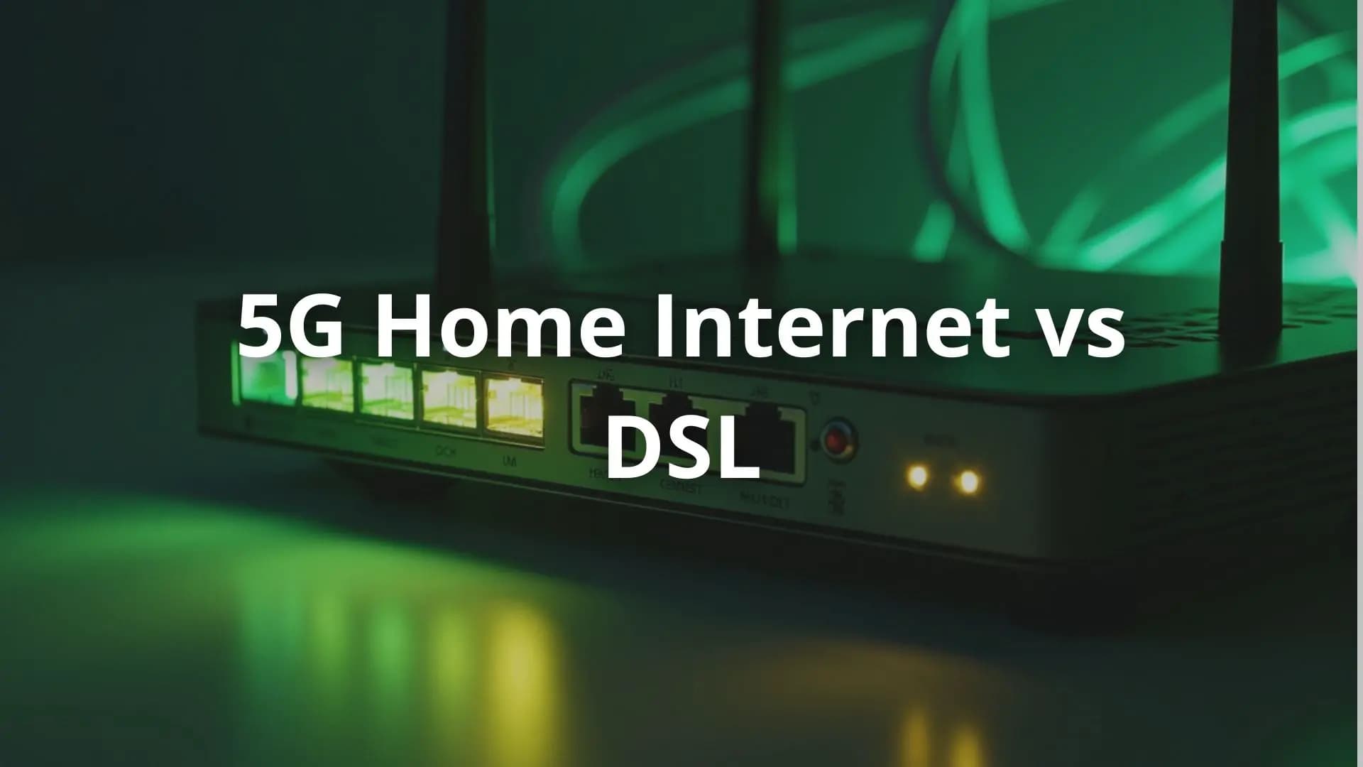 5g, home internet, dsl, fast