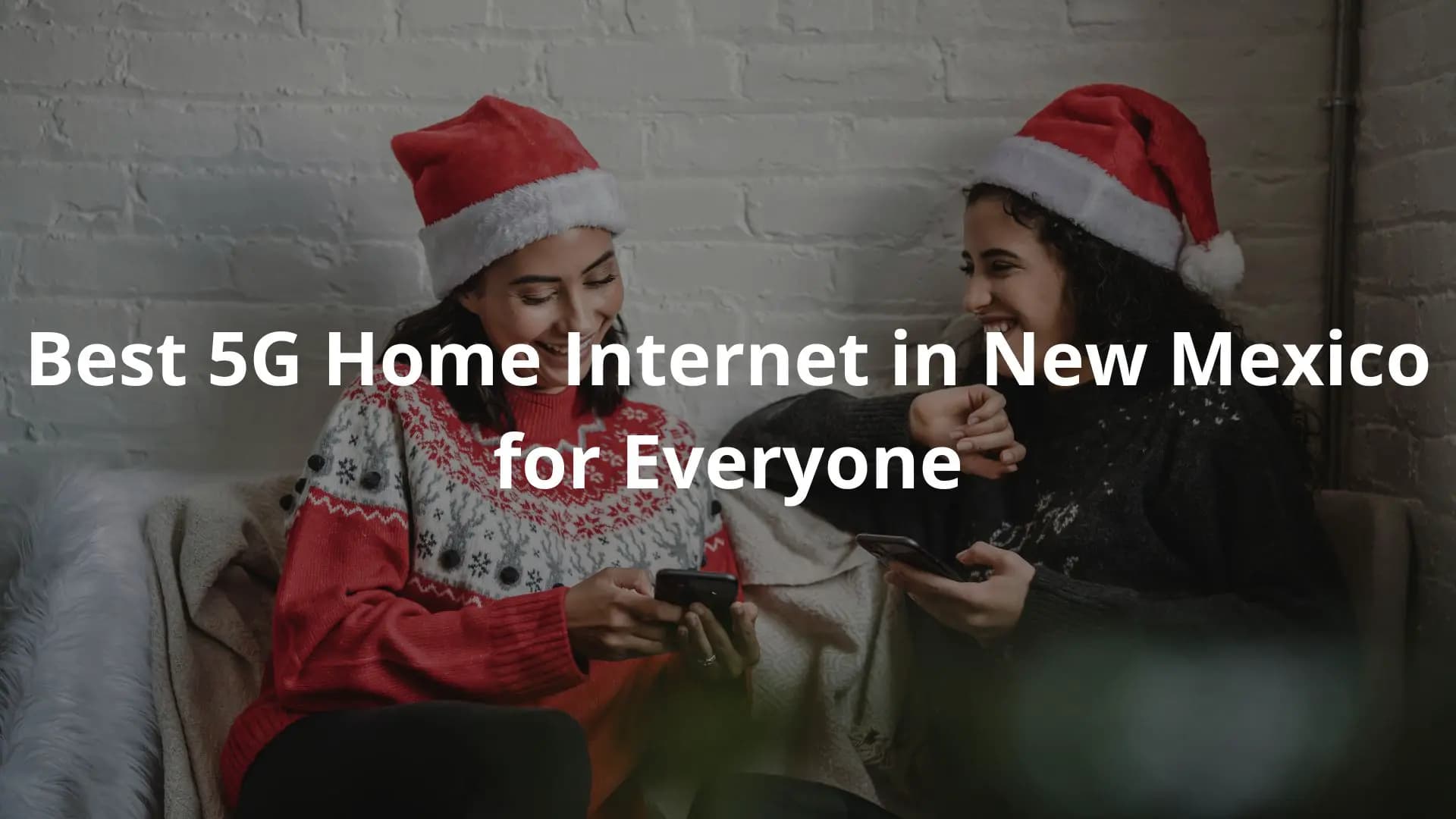 Two people wearing festive Santa hats using their smartphones, with text "Best 5G Home Internet in New Mexico for Everyone"