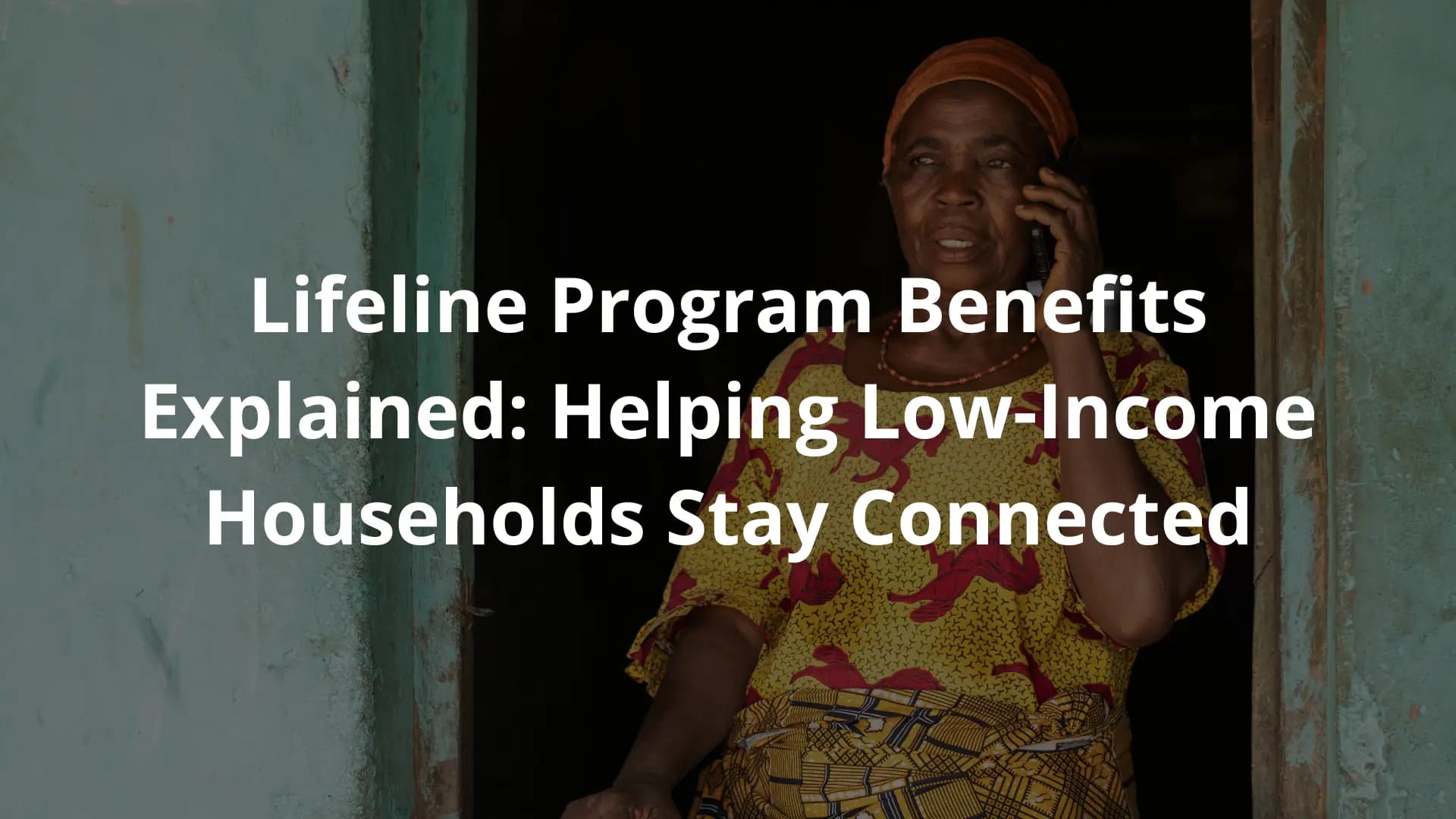 Lifeline Program Benefits Explained
