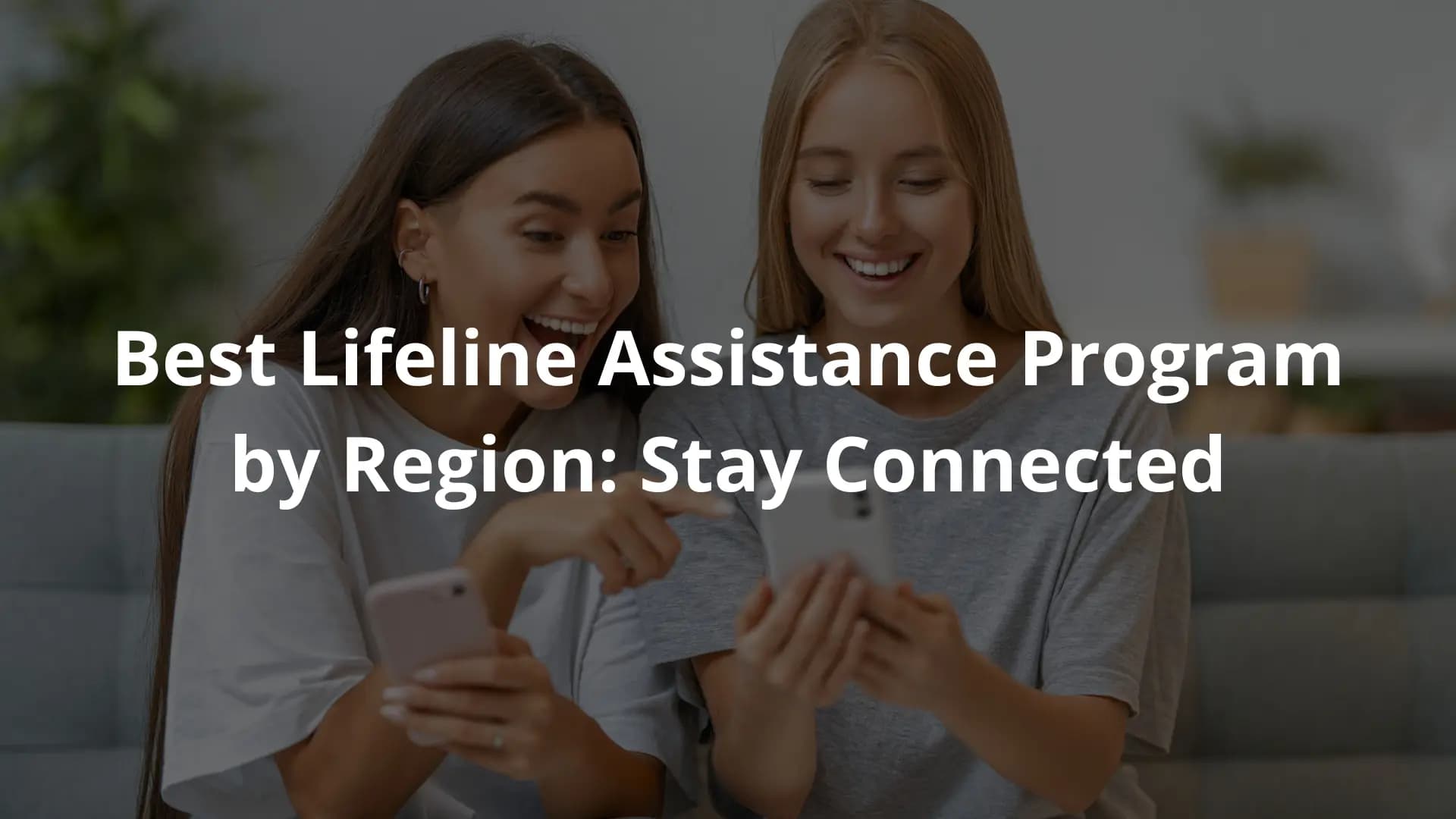 Best Lifeline Assistance Program by Region