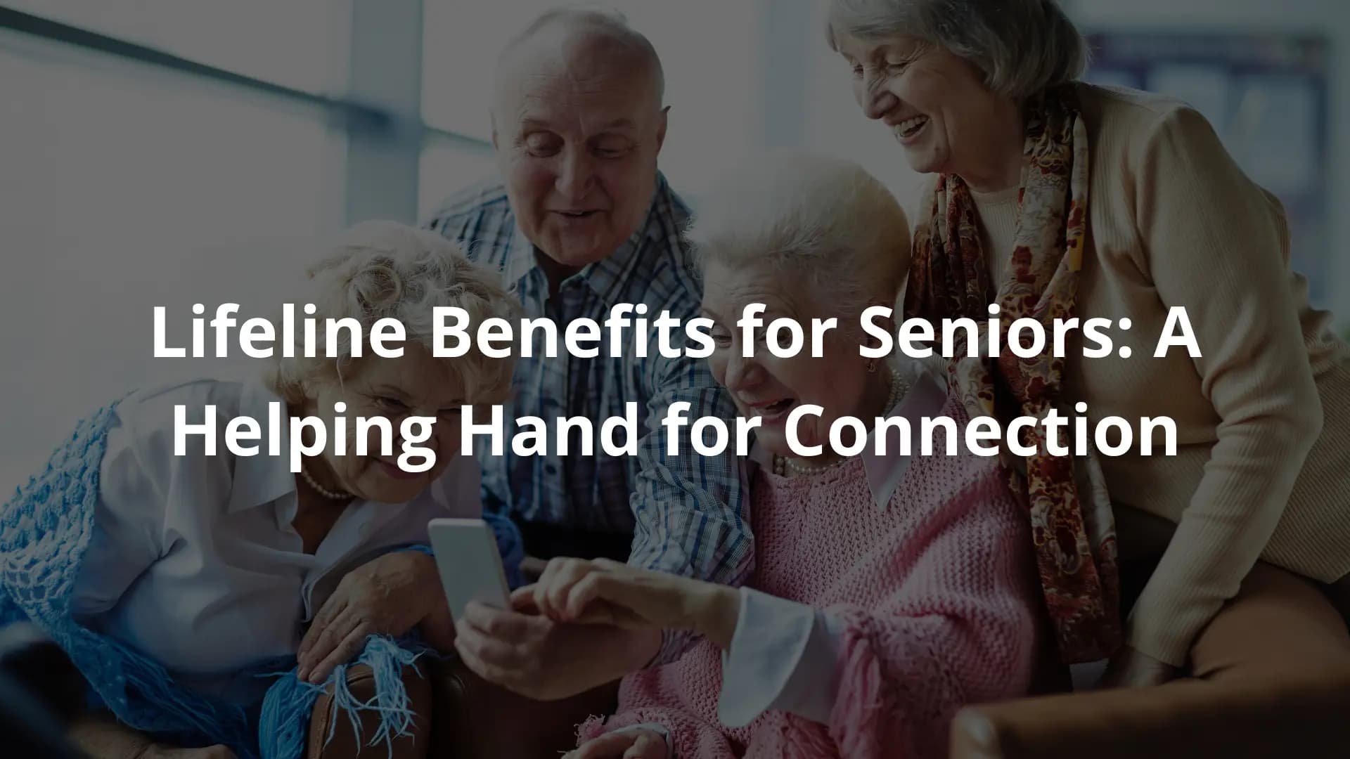 Lifeline Benefits for Seniors