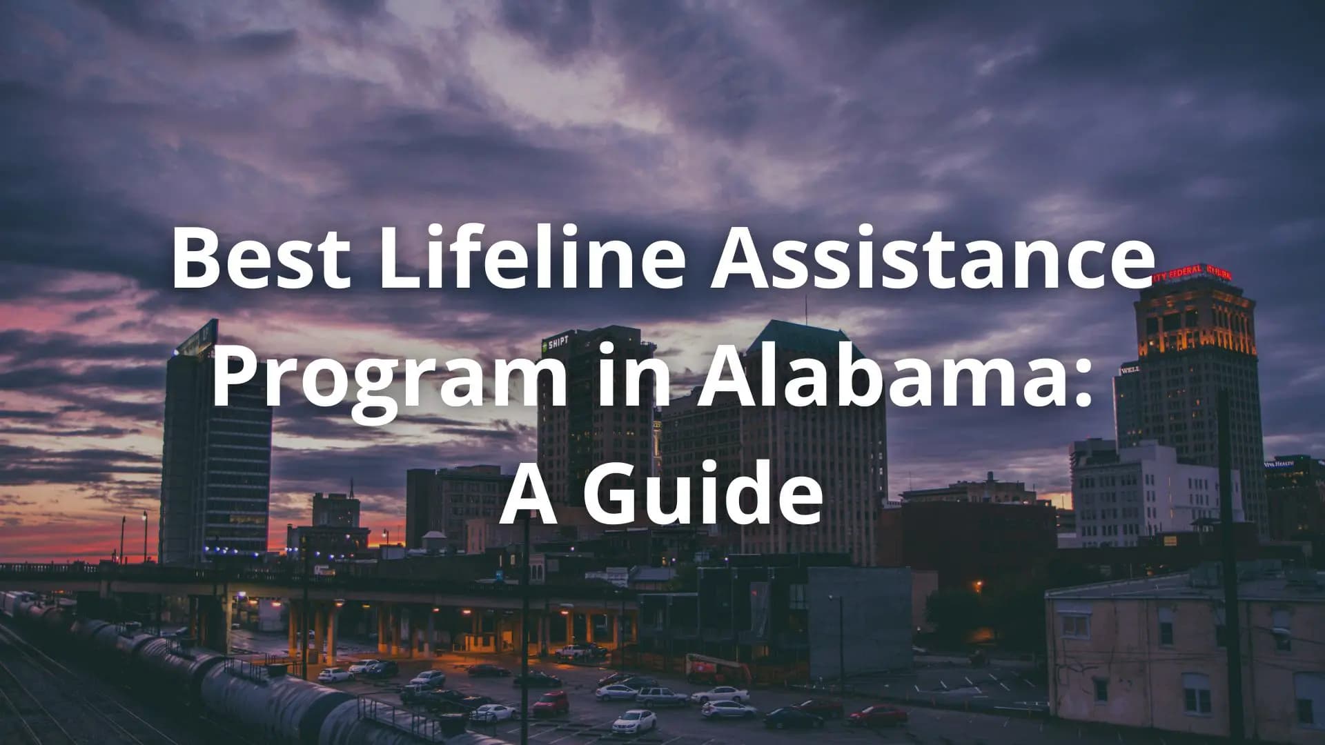 Best Lifeline Assistance Program Alabama, city, night sky, Alabama