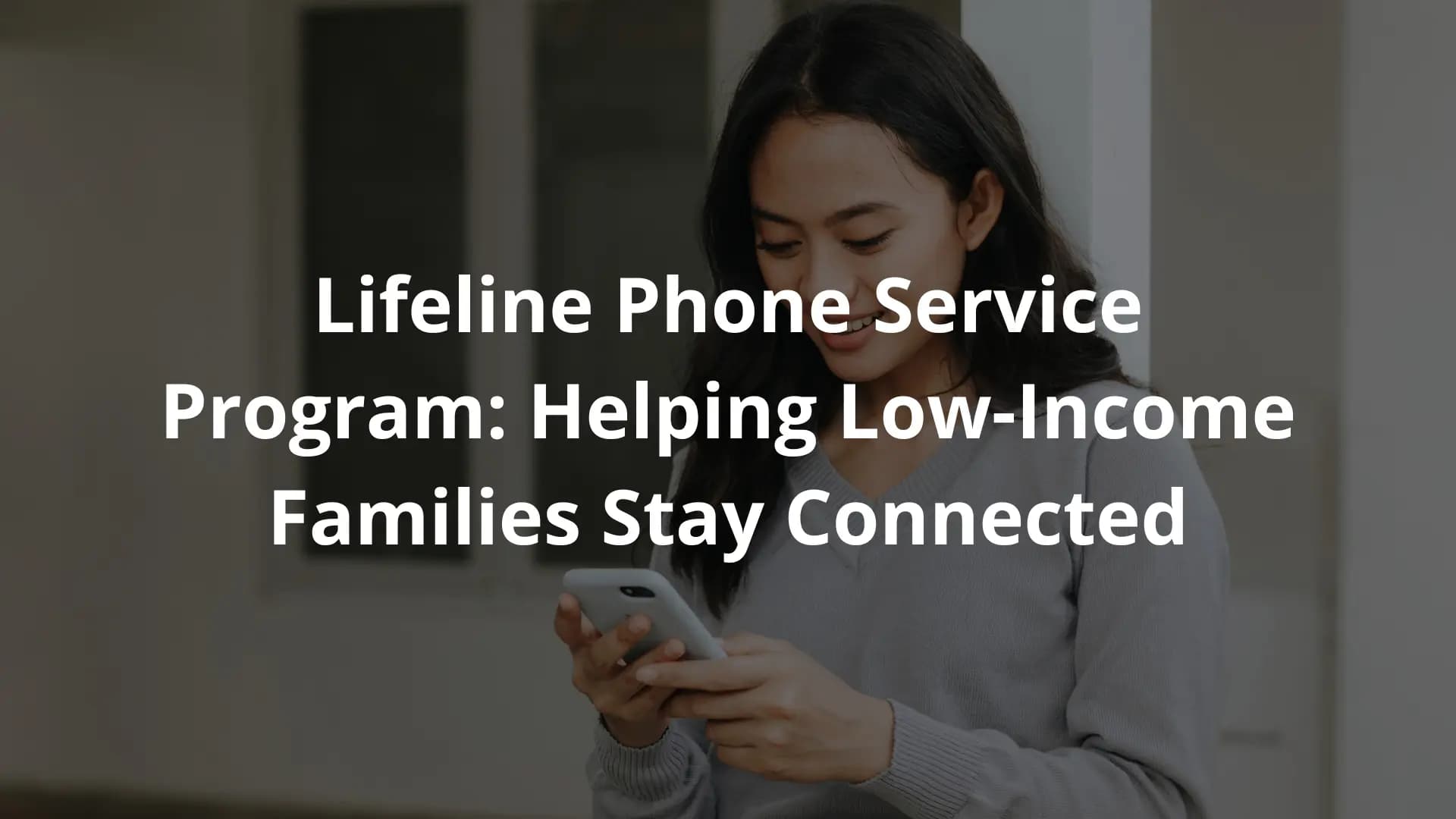 Lifeline Phone Service Program