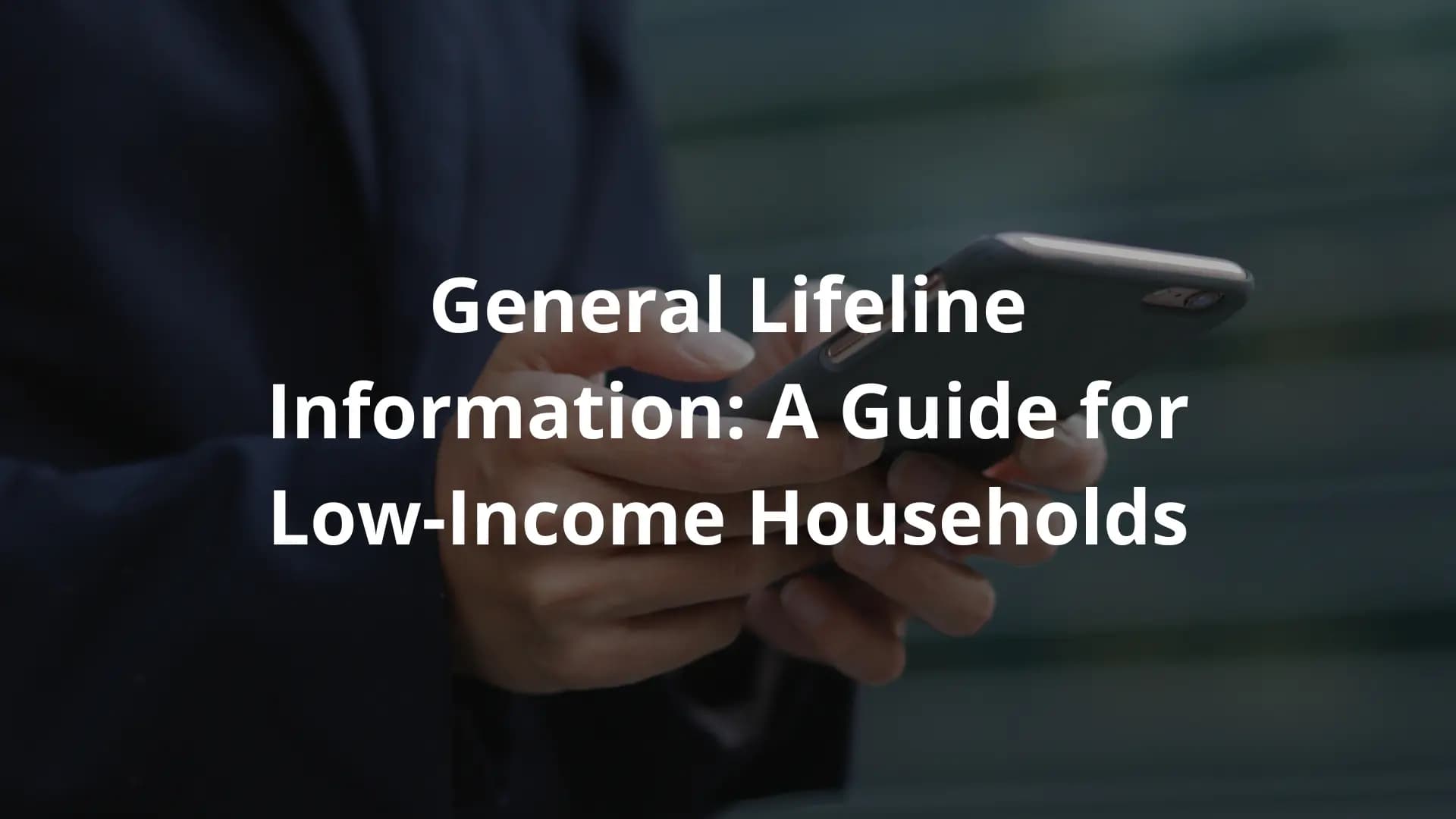 General Lifeline Information