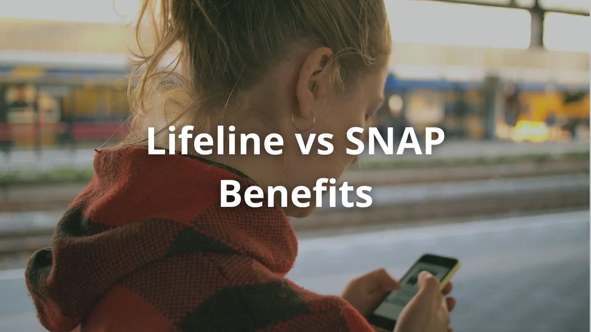 Lifeline vs SNAP Benefits, phone, girl