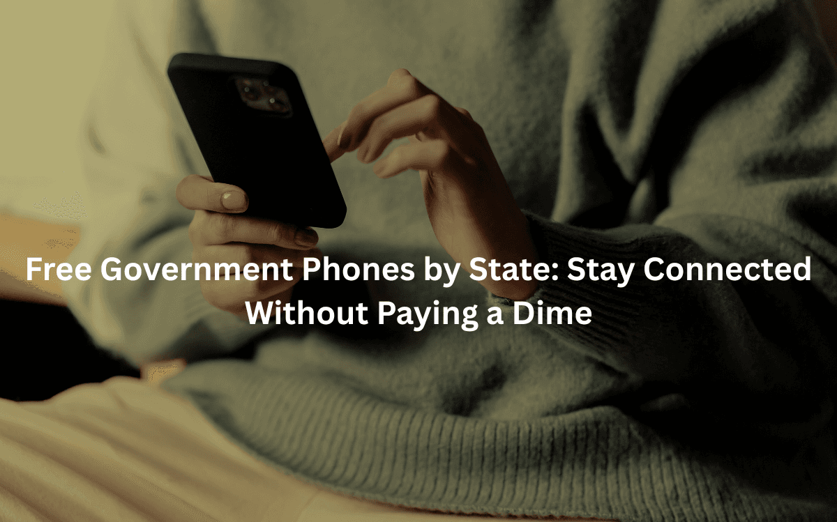 How to Get Free Government Phones in Your State