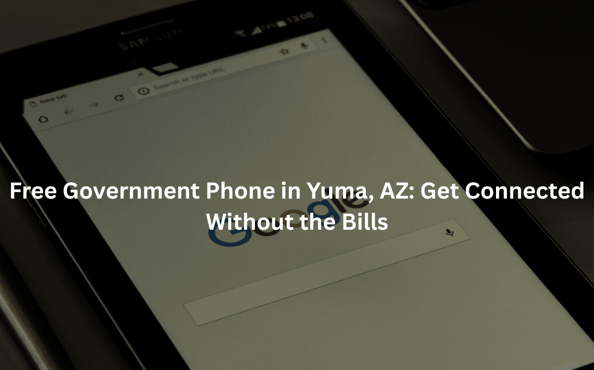 Free Phone Services in Yuma, AZ – Government Program