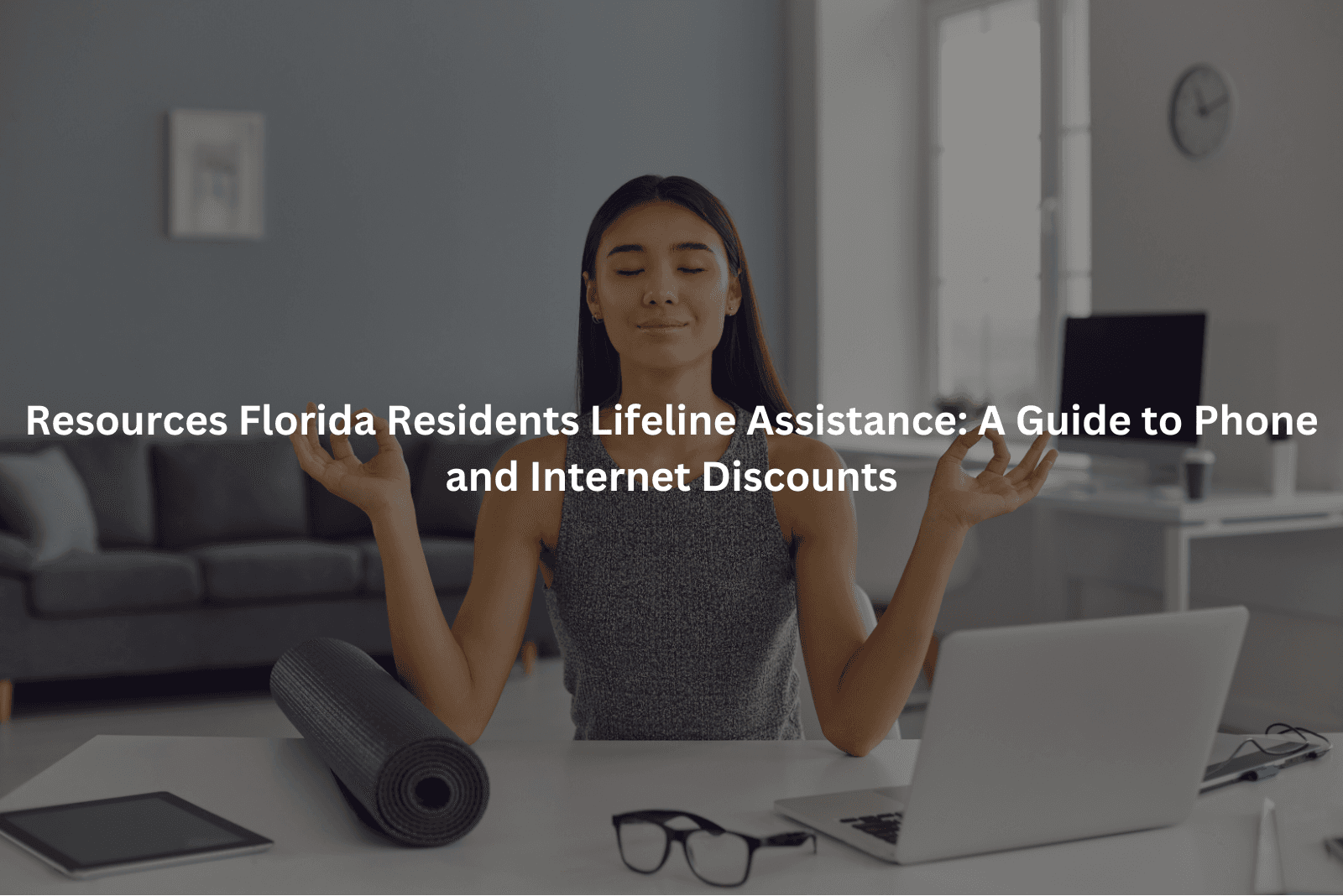 Resources Florida Residents Lifeline Assistance: A Guide to Phone and Internet Discounts