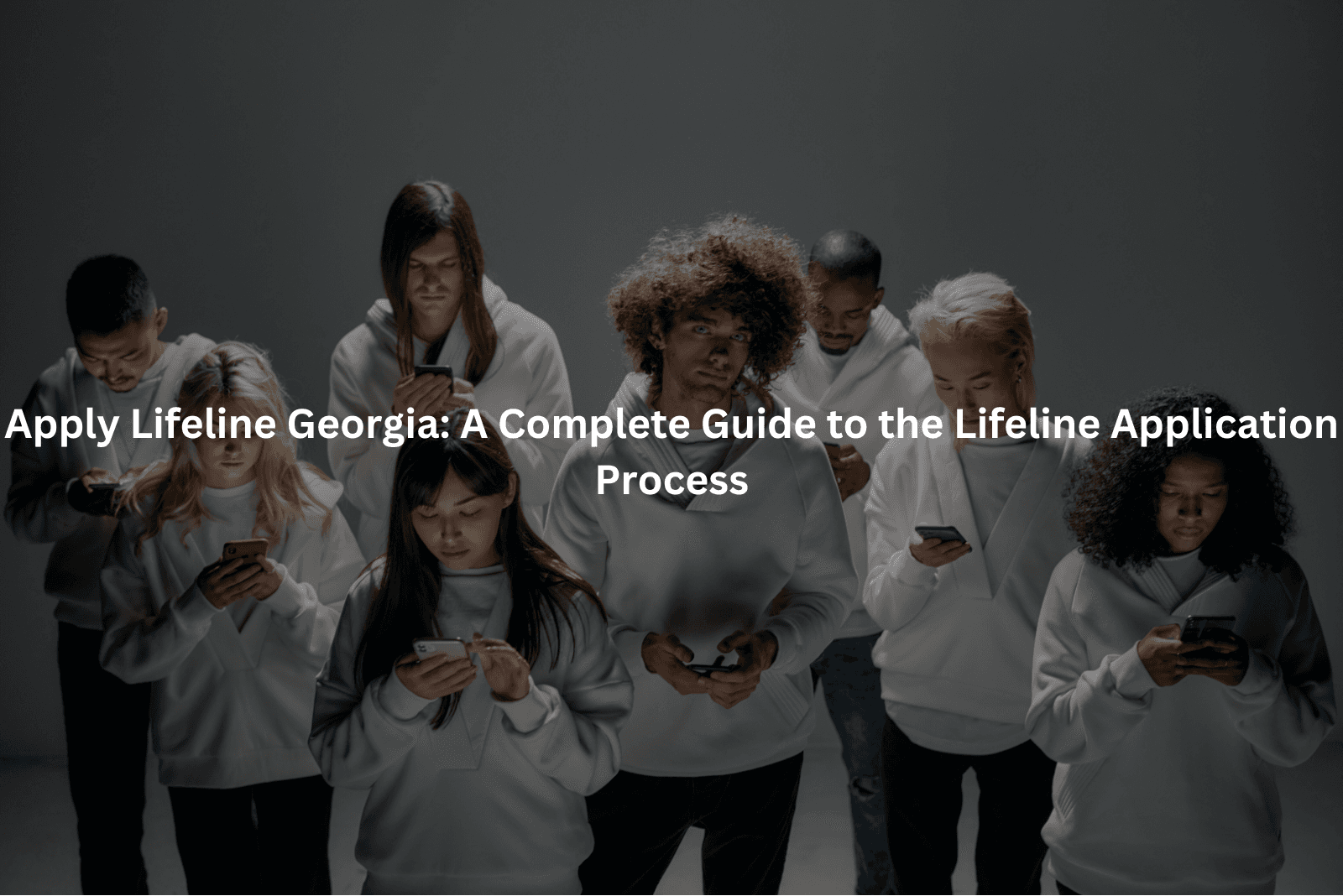 Apply Lifeline Georgia: A Complete Guide to the Lifeline Application Process