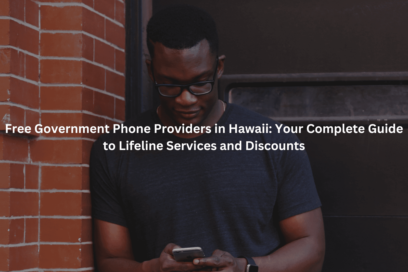 Free Government Phone Providers in Hawaii: Your Complete Guide to Lifeline Services and Discounts