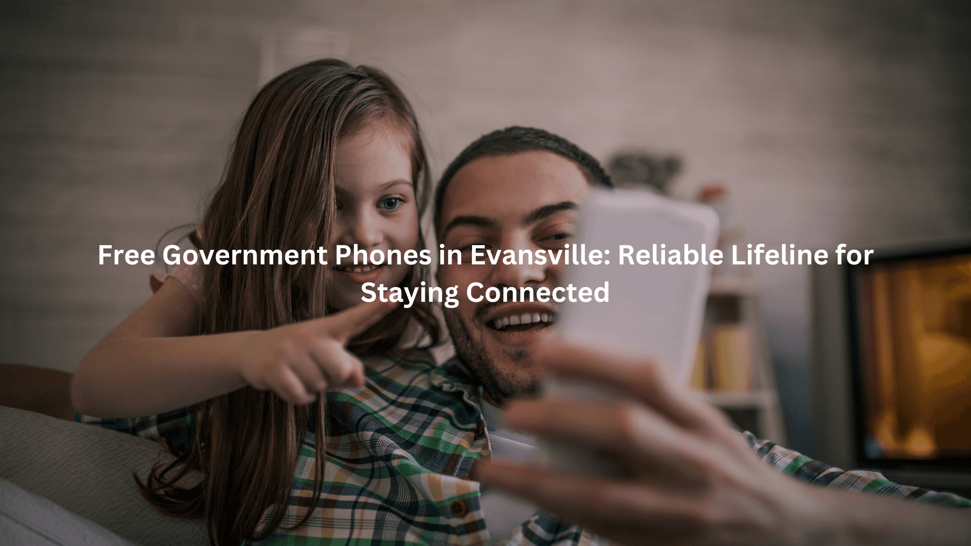 Free Government Phones in Evansville: Reliable Lifeline for Staying Connected