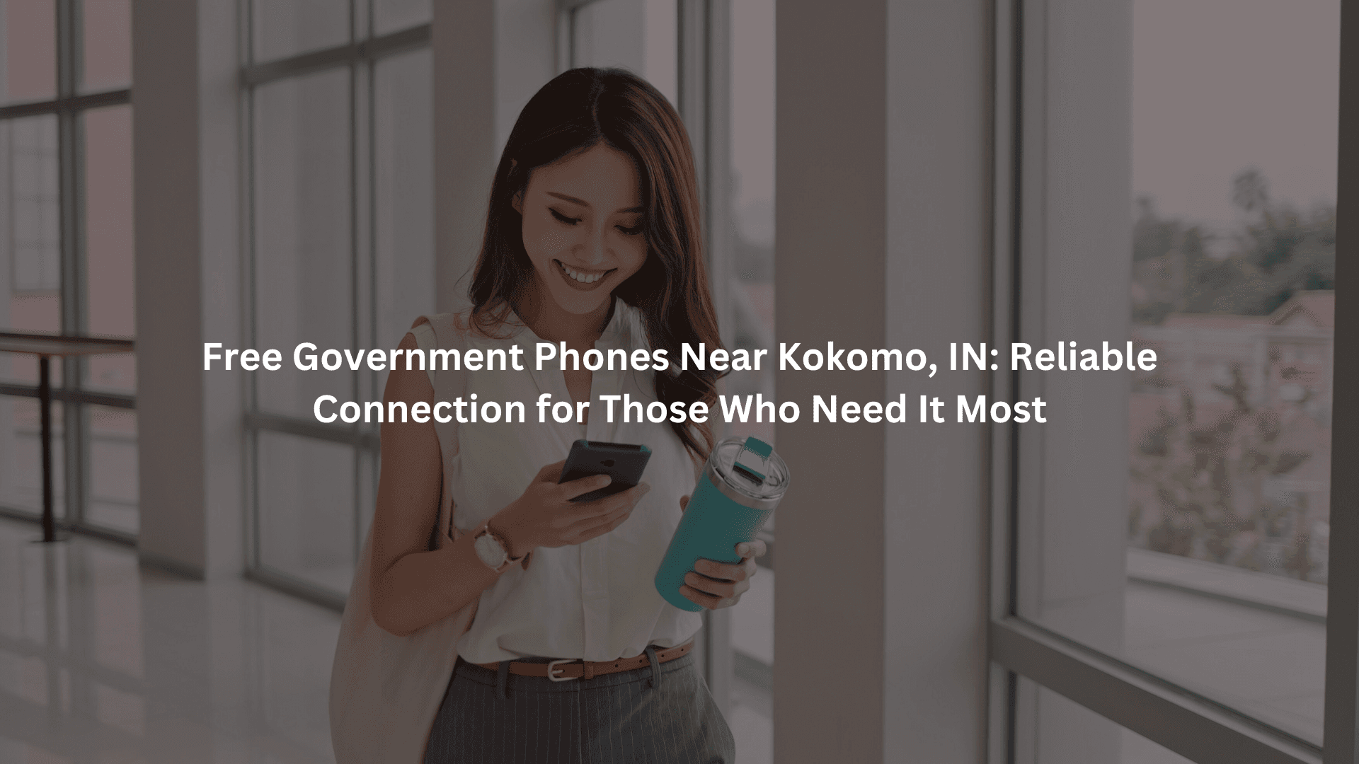 Free Government Phones Near Kokomo, IN: Reliable Connection for Those Who Need It Most