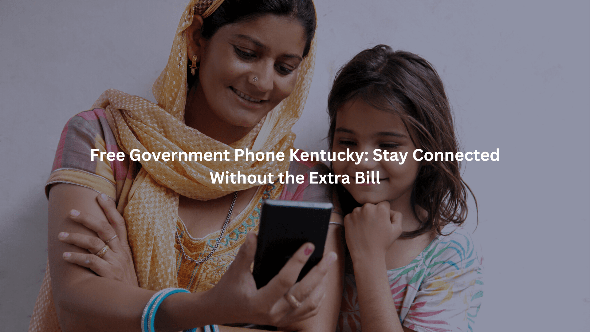 Free Government Phone Kentucky: Stay Connected Without the Extra Bill